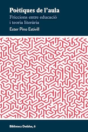 POÈTIQUES DE L'AULA | 9788419332592 | PINO ESTIVILL, ESTER