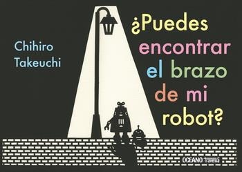 PUEDES ENCONTRAR EL BRAZO DE MI ROBOT? | 9786075577845