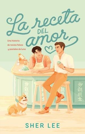 LA RECETA DEL AMOR | 9788419252500 | LEE, SHER
