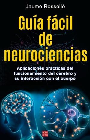 GUÍA FÁCIL DE NEUROCIENCIAS | 9788499177298 | ROSSELLÓ MANETAS, JAUME