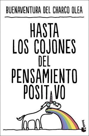 HASTA LOS COJONES DEL PENSAMIENTO POSITIVO | 9788427052260 | CHARCO OLEA, BUENAVENTURA DEL