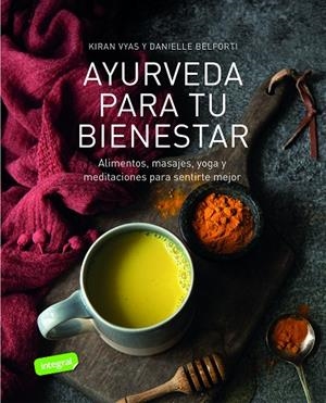 AYURVEDA PARA TU BIENESTAR | 9788491181071 | VYAS, KIRAN / BELFORTI, DANIELLE