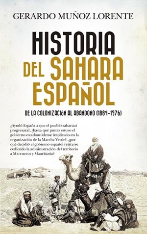 HISTORIA DEL SAHARA ESPAÑOL | 9788410520394 | GERARDO MUÑOZ LORENTE