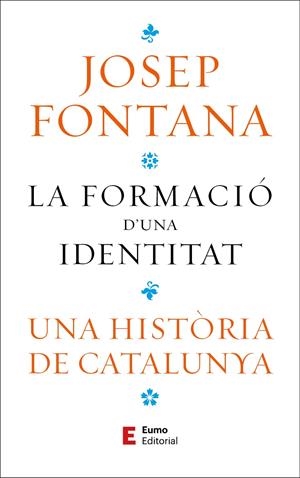 LA FORMACIÓ D'UNA IDENTITAT | 9788497668323 | FONTANA LÁZARO, JOSEP
