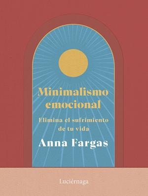 MINIMALISMO EMOCIONAL | 9788419996169 | FARGAS, ANNA