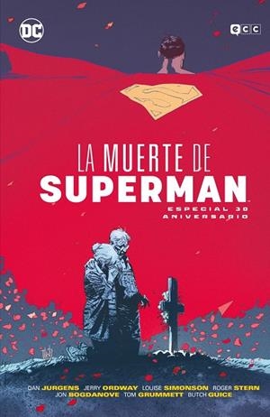LA MUERTE DE SUPERMAN: ESPECIAL 30 ANIVERSARIO | 9788410108738 | JURGENS, DAN / ORDWAY, JERRY / STERN, ROGER / SIMONSON, LOUISE