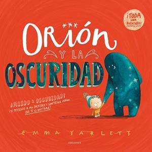 ORIÓN Y LA OSCURIDAD | 9788414055564 | YARLETT, EMMA