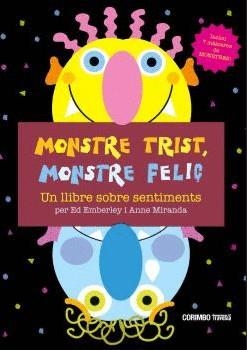MONSTRE TRIST, MOSTRE FELIÇ! | 9788484706663 | EMBERLEY, ED & MIRANDA, ANNE