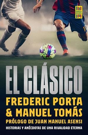 EL CLÁSICO | 9788448040550 | PORTA, FREDERIC / TOMÁS, MANEL