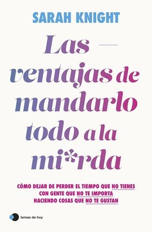 LAS VENTAJAS DE MANDARLO TODO A LA MIERDA | 9788419812391 | KNIGHT, SARAH