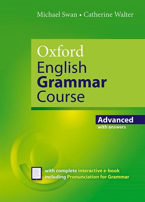 OXFORD ENGLISH GRAMMAR COURSE ADVANCED STUDENT'S BOOK WITH KEY. REVISED EDITION. | 9780194414937 | SWAN, MICHAEL