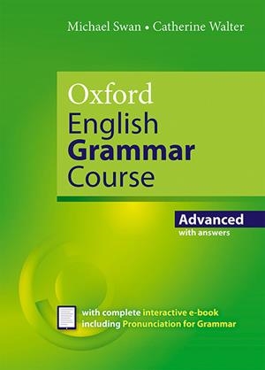 OXFORD ENGLISH GRAMMAR COURSE ADVANCED STUDENT'S BOOK WITH KEY. REVISED EDITION. | 9780194414937 | SWAN, MICHAEL