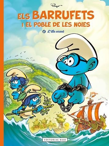 ELS BARRUFETS I EL POBLE DE LES NOIES 6. L'ILLA ERRANT | 9788410131163 | AA.VV.