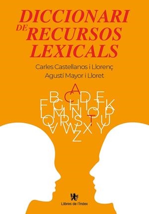 DICCIONARI DE RECURSOS LEXICALS | 9788412811339 | CASTELLANOS I LLORENÇ, CARLES / MAYOR I LLORET, AGUSTÍ