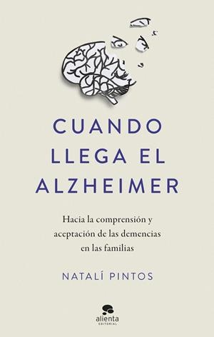 CUANDO LLEGA EL ALZHEIMER | 9788413443218 | PINTOS, NATALÍ