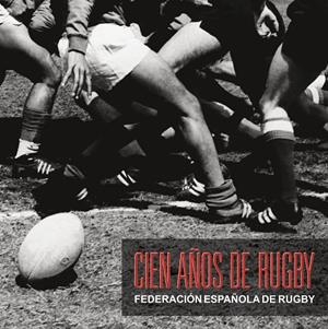 CIEN AÑOS DE RUGBY | 9788408287735 | AA VV