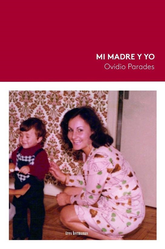 MI MADRE Y YO | 9788419243454 | PARADES, OVIDIO