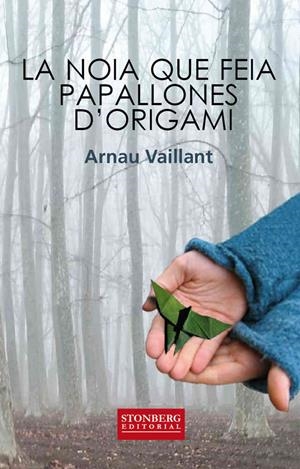 LA NOIA QUE FEIA PAPALLONES D'ORIGAMI | 9788494231629 | VAILLANT, ARNAU