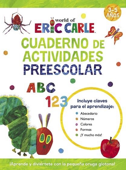 CUADERNO DE ACTIVIDADES PREESCOLAR (COLECCIÓN ERIC CARLE) | 9788448868505 | CARLE, ERIC