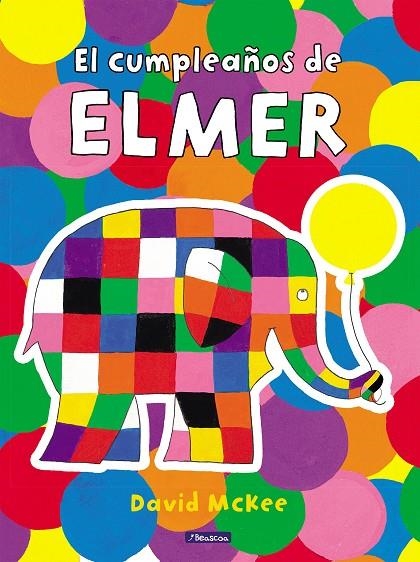 ELMER. UN CUENTO - EL CUMPLEAÑOS DE ELMER | 9788448868666 | MCKEE, DAVID