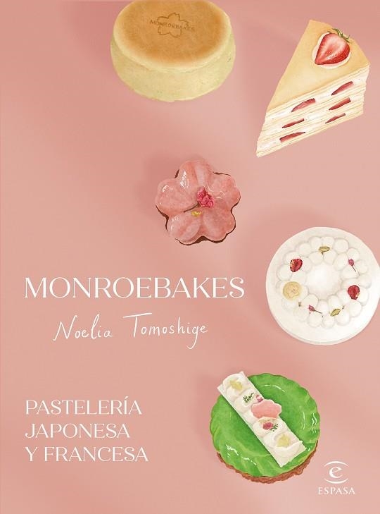 MONROEBAKES. PASTELERÍA JAPONESA Y FRANCESA | 9788467073096 | TOMOSHIGE, NOELIA