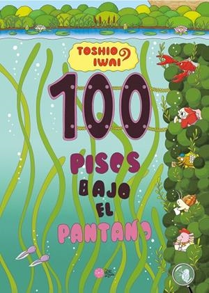 100 PISOS BAJO EL PANTANO | 9788416427673 | IWAI, TOSHIO