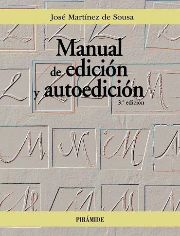 MANUAL DE EDICIÓN Y AUTOEDICIÓN | 9788436848953 | MARTÍNEZ DE SOUSA, JOSÉ