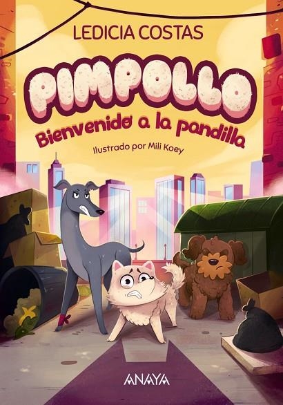 PIMPOLLO 2: BIENVENIDO A LA PANDILLA | 9788414336977 | COSTAS, LEDICIA