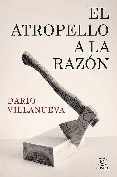 EL ATROPELLO A LA RAZÓN | 9788467073355 | VILLANUEVA, DARÍO