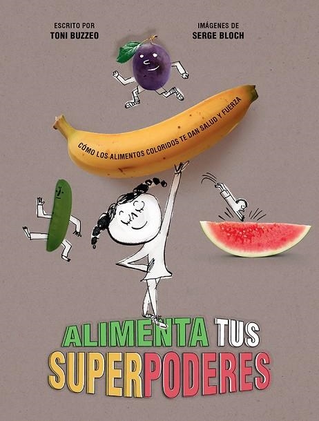 ALIMENTA TUS SUPERPODERES | 9788426148971 | BUZZEO, TONI