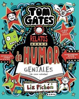 TOM GATES, 21. RELATOS DE HUMOR GENIALES (DE CINCO ESTRELLAS) | 9788469642566 | PICHON, LIZ