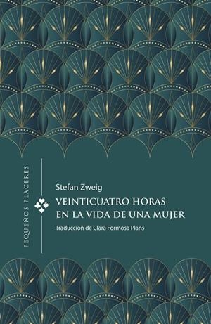 VEINTICUATRO HORAS EN LA VIDA DE UNA MUJER | 9788412579376 | ZWEIG, STEFAN