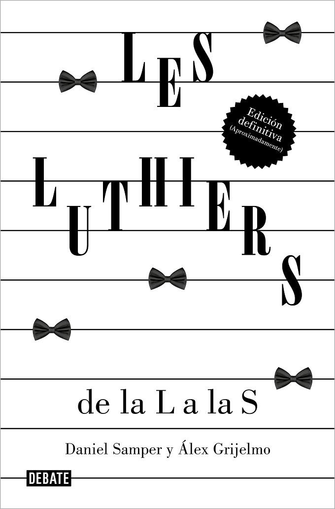 LES LUTHIERS: DE LA L A LAS S | 9788419951489 | SAMPER PIZANO, DANIEL / GRIJELMO, ÁLEX / LES LUTHIERS, S.R.L.