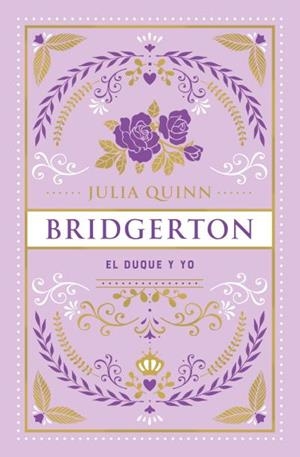 EL DUQUE Y YO (BRIDGERTON 1) | 9788419131683 | QUINN, JULIA