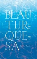 BLAU TURQUESA | 9788424641511 | MARTORI, MARINA