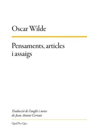 PENSAMENTS, ARTICLES I ASSAIGS | 9788417410421 | WILDE, OSCAR