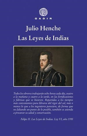 LAS LEYES DE INDIAS | 9788494945083 | JULIO HENCHE