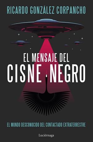 EL MENSAJE DEL CISNE NEGRO | 9788419996312 | GONZÁLEZ CORPANCHO, RICARDO