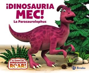 ¡DINOSAURIA MEC! LA PARASAUROLOPHUS | 9788469642818 | CURTIS, PETER