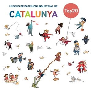 TOP20 MUSEUS DE PATRIMONI INDUSTRIAL DE CATALUNYA | 9788419028853 | MATAS, ROSER