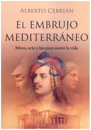 EL EMBRUJO MEDITERRÁNEO | 9788412779103 | CEBRIÁN FÉLIX, ALBERTO