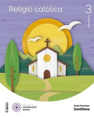 RELIGIO CATOLICA 3 PRIMARIA CONSTRUINT MONS | 9788413158143 | AA.VV