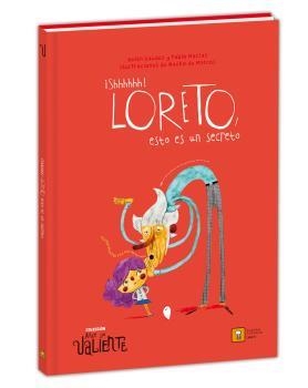 SHHHHHH! LORETO, ESTO ES UN SECRETO (ANDE YO VALIENTE) | 9788417006228 | GAUDES, BELEN