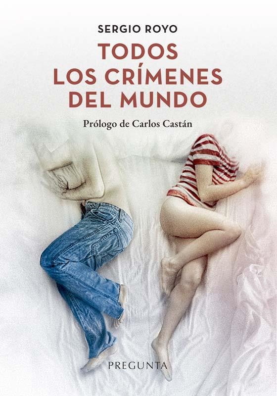 TODOS LOS CRÍMENES DEL MUNDO | 9788419766397 | ROYO, SERGIO