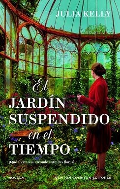 EL JARDÍN SUSPENDIDO EN EL TIEMPO CINCO MUJERES, UN JARDÍN LLENO DE SECRETOS | 9788410080713 | KELLY, JULIA