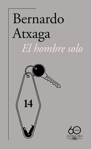 EL HOMBRE SOLO (60.º ANIVERSARIO DE ALFAGUARA) | 9788420478906 | ATXAGA, BERNARDO