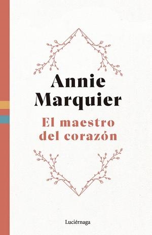 EL MAESTRO DEL CORAZÓN | 9788419996558 | MARQUIER, ANNIE