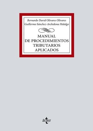 MANUAL DE PROCEDIMIENTOS TRIBUTARIOS APLICADOS | 9788430989386 | OLIVARES OLIVARES, BERNARDO DAVID / SÁNCHEZ-ARCHIDONA HIDALGO, GUILLERMO