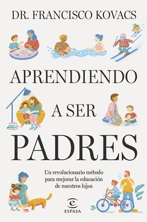 APRENDIENDO A SER PADRES | 9788467074147 | DR. FRANCISCO KOVACS