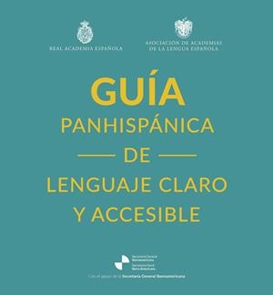GUÍA PANHISPÁNICA DE LENGUAJE CLARO Y ACCESIBLE | 9788467075045 | REAL ACADEMIA ESPAÑOLA